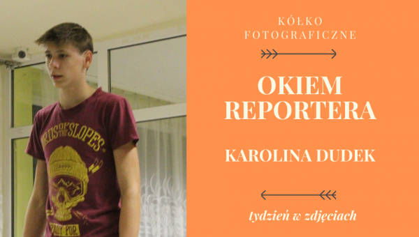 Okiem reportera - tydzień w zdjęciach